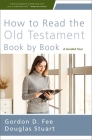 How to Read the Old Testament Book by Book Softcover By Gordon Fee Cover Image