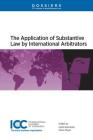 The Application of Substantive Law by International Arbitrators By Fabio Bortolotti, Pierre Mayer Cover Image