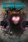 Metahumans Vs the Ultimate Evil By J. L. MacDonald (Editor), Jim Robb (Editor) Cover Image