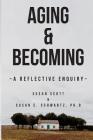 Aging & Becoming: A Reflective Enquiry Cover Image