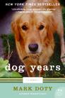 Dog Years: A Memoir By Mark Doty Cover Image