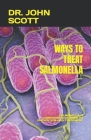 Ways to Treat Salmonella: Salmonella: A Comprehensive Guide to Prevention and Treatment Cover Image