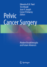 Pelvic Cancer Surgery: Modern Breakthroughs and Future Advances Cover Image