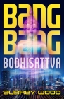 Bang Bang Bodhisattva Cover Image