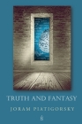 Truth and Fantasy By Joram Piatigorsky Cover Image