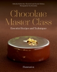 Chocolate Master Class: Essential Recipes and Techniques By Frederic Bau (Editor), Ecole Grand Chocolat Valrhona, Clay McLachlan (Photographs by), Julie Haubourdin (Contributions by) Cover Image