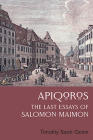 Apiqoros: The Last Essays of Salomon Maimon Cover Image