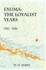 Exuma: The Loyalist Years 1783-1834 Cover Image