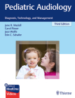 Pediatric Audiology: Diagnosis, Technology, and Management By Jane R. Madell, Carol Flexer, Jace Wolfe Cover Image