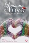 Language of Love: A Flirty, Festive Anthology By Astrid Ohletz (Editor), Lee Winter (Editor), Alex Thorn Cover Image