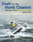 Death in the North Channel: The Loss of the Princess Victoria, January 1953 By Stephen Cameron Cover Image