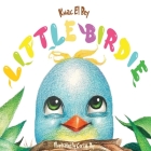 Little Birdie By Kmac El Bey, Cori Bey (Illustrator) Cover Image