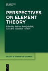 Perspectives on Element Theory (Studies in Generative Grammar [Sgg] #143) Cover Image