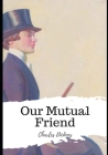 Our Mutual Friend By Charles Dickens Cover Image
