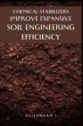 Chemical Stabilizers Improve Expansive Soil Engineering Efficiency By Rajendran J Cover Image