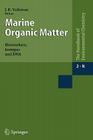 Marine Organic Matter: Biomarkers, Isotopes and DNA By J. K. Volkman (Editor) Cover Image