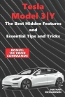 Tesla Model 3ǀY - The Best Hidden Features and Essential Tips and Tricks (Bonus: 155 Voice Commands) By Nathan Richardson Cover Image