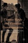 Thomas Hardy and Victorian Communication: Letters, Telegrams and Postal Systems By Karin Koehler Cover Image
