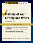 Mastery of Your Anxiety and Worry (Treatments That Work) Cover Image