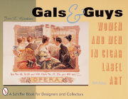 Gals & Guys: Women and Men in Cigar Label Art (Schiffer Military History Book) Cover Image