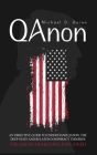 Qanon: An Objective Guide to Understand QAnon, The Deep State, and Related Conspiracy Theories: The Great Awakening Explained Cover Image