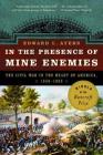 In the Presence of Mine Enemies: The Civil War in the Heart of America, 1859-1864 By Edward L. Ayers Cover Image