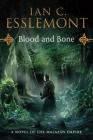 Blood and Bone: A Novel of the Malazan Empire (Novels of the Malazan Empire #5) Cover Image