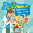 A Kid's Guide to Understanding Vaccines By Eloise MacGregor Cover Image