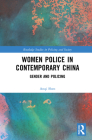 Women Police in Contemporary China: Gender and Policing Cover Image