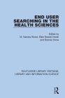End User Searching in the Health Sciences By M. Sandra Wood (Editor), Ellen Brassil Horak (Editor), Bonnie Snow (Editor) Cover Image