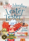 The Grate Adventure of Lester Zester: A story for kids about feelings and friendship By Mark Dantzler, Julia Pelikhovich (Illustrator) Cover Image