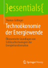 Technoökonomie Der Energiewende: Ökonomische Grundlagen Von Schlüsseltechnologien Der Energietransformation (Essentials) By Thomas Göllinger Cover Image