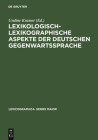 Lexikologisch-lexikographische Aspekte der deutschen Gegenwartssprache (Lexicographica. Series Maior #101) Cover Image
