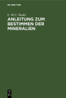 Anleitung zum Bestimmen der Mineralien By C. W. C. Fuchs Cover Image