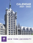 New York University: 2021 - 2022 Calendar of Nature, Country, University - 18 months - 8.5 x 11 Inch High Quality Images Cover Image
