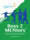 Boys 2 Mentors Curriculum Manual: A Young Men's Journey to Self-Empowerment and Discovery Through Interactive Activities and Life-Skills Lessons Cover Image