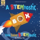 A STEMtastic Box / Uma Caixa STEMtastica: Bilingual Book English-Portuguese By Debbie Qiu (Illustrator), Patricia Paulozi (Illustrator), Debbie Qiu Cover Image