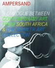 Ampersand: A Dialogue Between Contemporary Art from South Africa & the Daimler Art Collection By Renate Wiehager (Editor) Cover Image