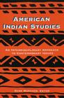 American Indian Studies: An Interdisciplinary Approach to Contemporary Issues By Dane A. Morrison (Editor) Cover Image