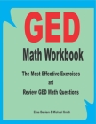 GED Math Workbook: The Most Effective Exercises and Review GED Math Questions By Michael Smith, Elise Baniam Cover Image