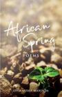 African Spring: Poems By Uhlamurile Mabunda Cover Image