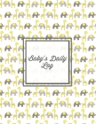 Baby's Daily Log: Baby Tracker Book, Schedules, Track Sleep, Diaper & Feedings, Health Logbook, Shower Gift, Record Newborn Firsts Journ By Amy Newton Cover Image