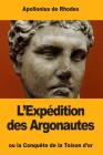 L'Expédition des Argonautes: ou la Conquête de la Toison d'or Cover Image