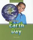 Celebrating Earth Day (Celebrating Holidays) By Elaine Landau Cover Image