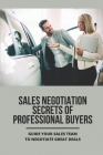 Sales Negotiation Secrets Of Professional Buyers: Guide Your Sales Team To Negotiate Great Deals: Sales Knowledge Cover Image