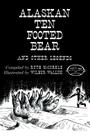 The Alaskan Ten-Footed Bear and Other Legends (Reprint Edition) By Wilbur Walluk (Illustrator), Ruth McCorkle (Compiled by) Cover Image