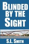 Blinded by the Sight Cover Image
