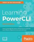 Learning PowerCLI Second Edition By Robert Van Den Nieuwendijk Cover Image
