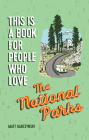 This Is a Book for People Who Love the National Parks By Matt Garczynski, Brainstorm (Illustrator) Cover Image