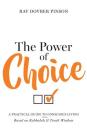 The Power of Choice: A Practical Guide to Conscious Living By Dovber Pinson Cover Image